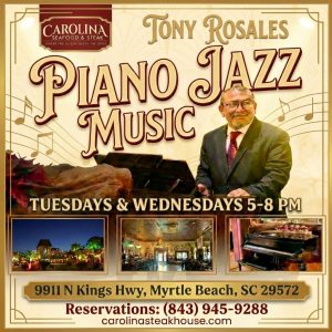 Piano Music by Toni Rosales at Carolina Seafood & Steak Myrtle Neach