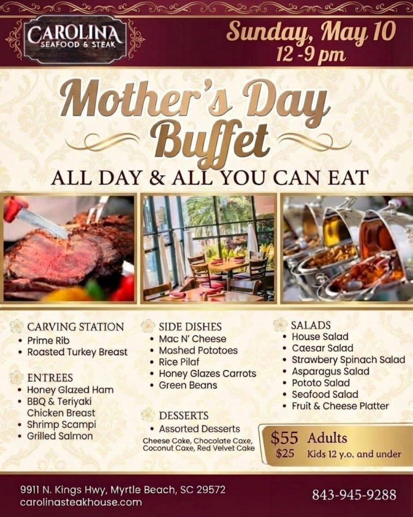 Mother's Day Buffet Carolina Seafood and Steak Myrtle Beach